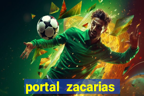 portal zacarias mais de 18